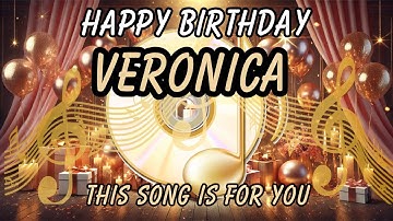 Happy Birthday Veronica – Best Birthday Song for Veronica