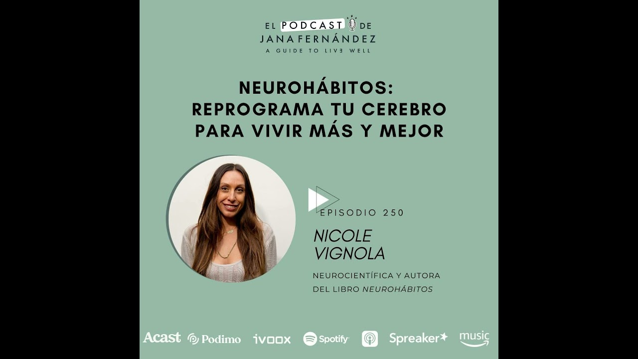 #250 - Neurohábitos - Nicole Vignola