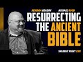 Resurrecting The Ancient Bible | Shabbat Night Live