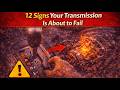 12 Signs Your Transmission Is About to Fail