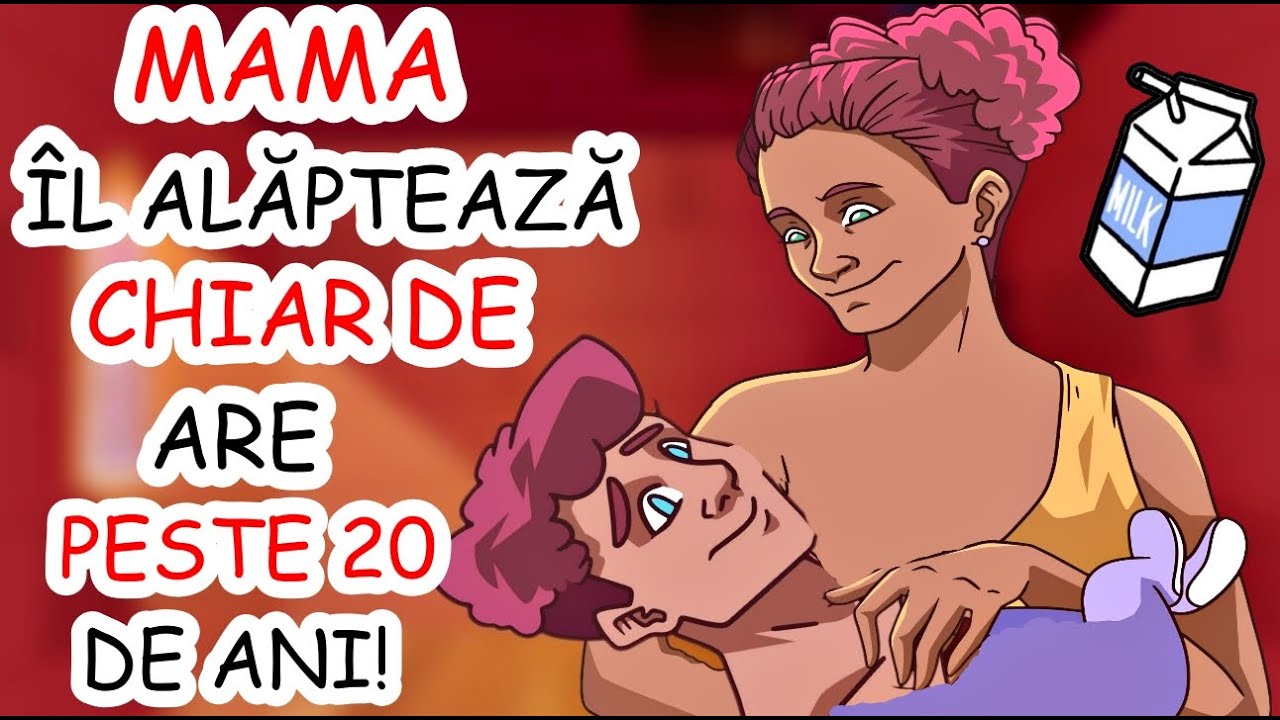 ARE 20 DE ANI ȘI BEA DE LA SÂNUL MAMEI LUI ! De ce...?!? | Povești