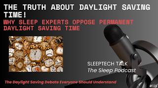 Daylight Saving Time and Permanent Standard Time: A Sleep Expert Explains