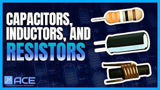 EVERYTHING You Need To Know About Capacitors, Inductors, and Resistors in Circuits