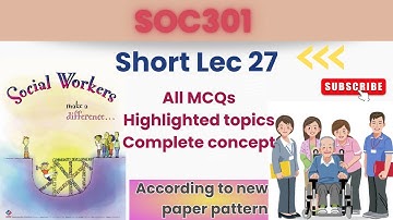 SOC301 Short Lecture 27_Highlighted Questions_short Lectures_Final Term_Full Detail In Short Time
