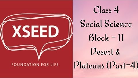 Class 4 Social Science Block-11 Deserts and Plateaus (Part-4)