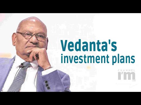 Vedanta's investment plans