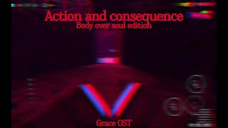 NEW Action and consequence - roblox grace OST - UNOFFICIAL UPLOAD