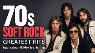 70s Soft Rock Greatest Hits | Bread, Ambrosia, Little River Band, Boz Scaggs & More screenshot 5