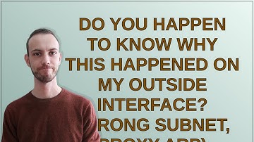 Networkengineering: Do you happen to know why this happened on my outside interface? (wrong subne...