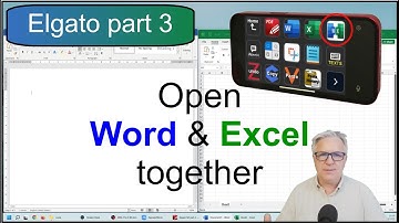 Elgato part 3 - open word  & excel together