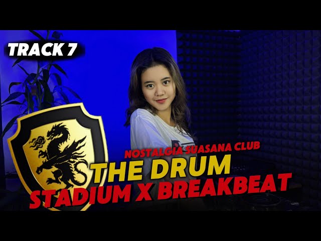 DJ STADIUM X BREAKBEAT TRACK 7 | THE DRUM | NOSTALGIA REMIX DJ TELOOR