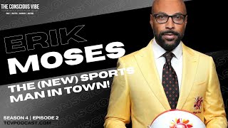 Erik Moses, The (New) Sports Man in Town!