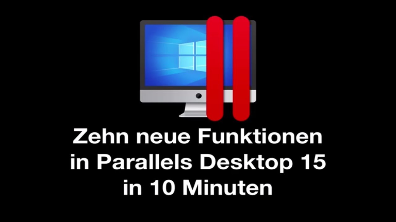 New Parallels Desktop 15 für Mac - 10 neue Funktionen in 10 Minuten