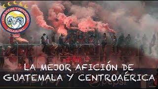 EL XELAJU/LA MEJOR AFICION DE GUATEMALA Y CENTROAMERICA