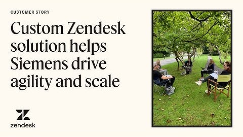 Zendesk customer story: Siemens