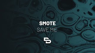 Smote - Save Me