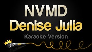 Denise Julia - NVMD (Karaoke Version) Resimi