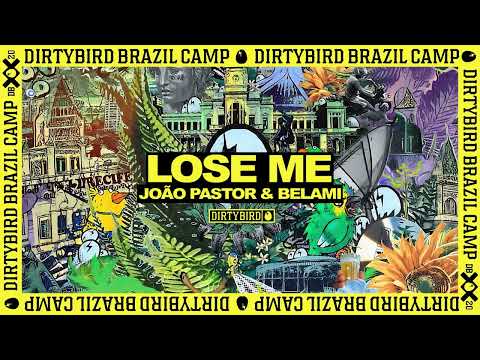 João Pastor & Belami - Lose Me [DIRTYBIRD]