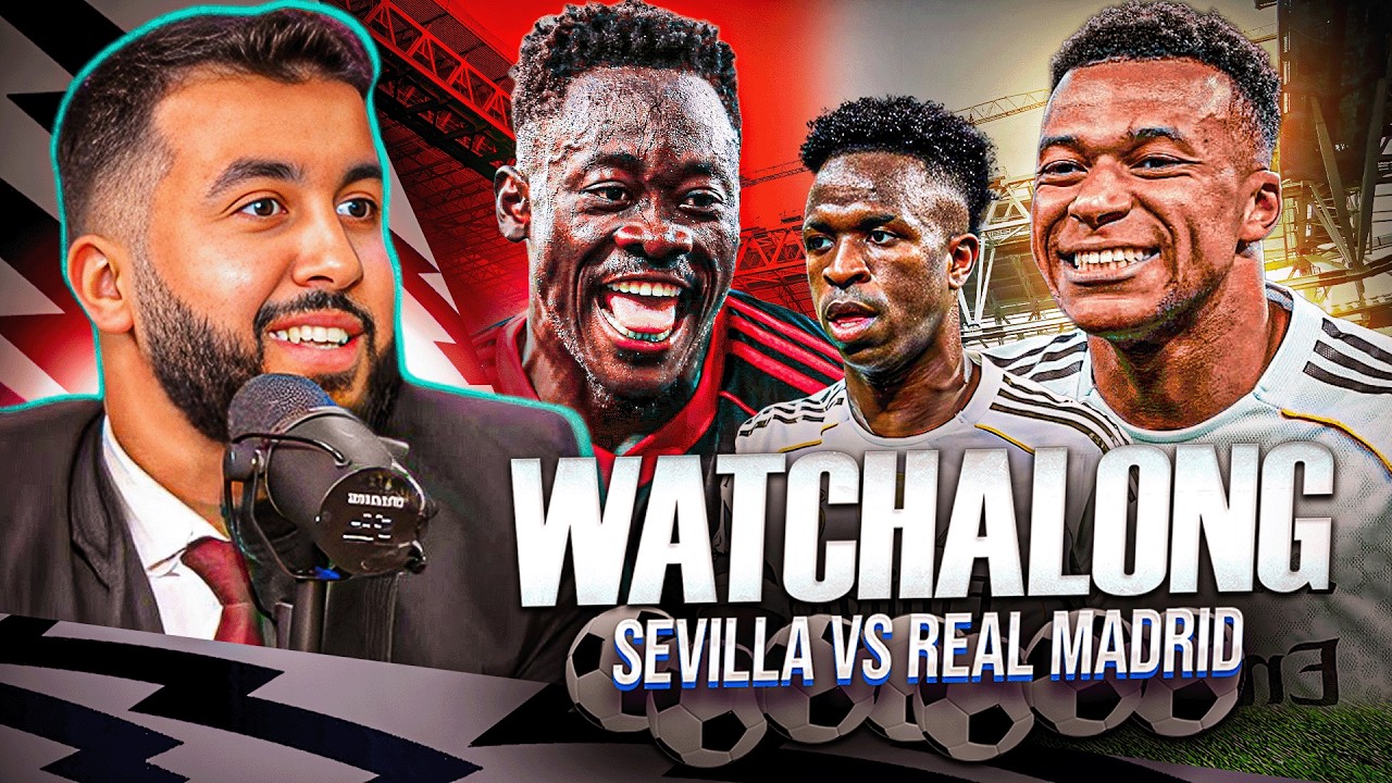 SEVILLA VS REAL MADRID | LA LIGA WATCHALONG! - YouTube