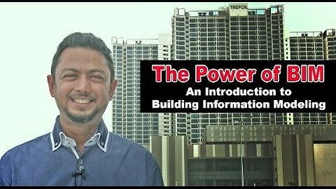 The Power Of BIM  - Introduction To Building Information Modelling (BIM) in Malaysia