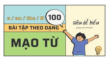 100 Bài Tập Mạo Từ Theo Dạng | LẤY GỐC TIẾNG ANH