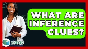 What Are Inference Clues? - The Language Library