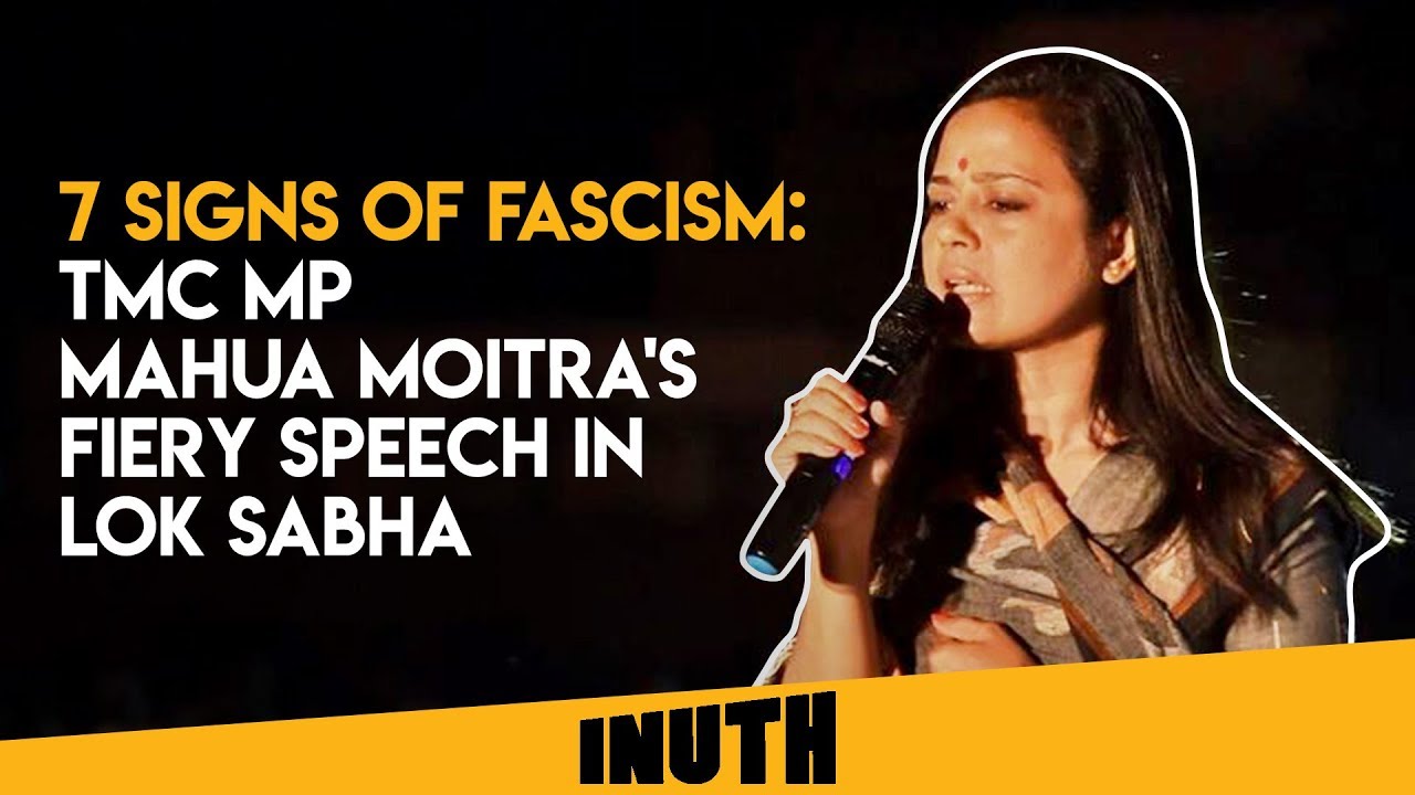 Mahua Moitra 7 Signs Of Fascism Tmc Mp Gives Fiery Speech In Lok Sabha Youtube
