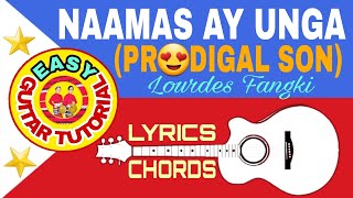 Vignette de la vidéo "NAAMAS AY UNGA/PRODIGAL SON-Lourdes Fangki(Lyrics&Chords😍)Easy Guitar Tutorial"