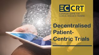 Decentralised Patient-Centric Trials: From Theory to Practice