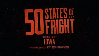 50 States of Fright: S02 Ep01 Almost There (Iowa)