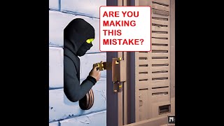 Shocking Home Security Mistakes You're Probably Making In 2023