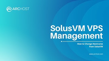 How to Change Hostname from SolusVM   ARCHOST