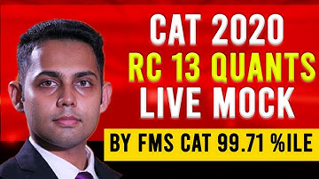 CAT 99.7%iler Approach to Crack CAT Quants (Real CAT 13 Live Mock) ft FMS Alumni