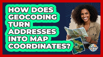 How Does Geocoding Turn Addresses Into Map Coordinates? - The Geography Atlas