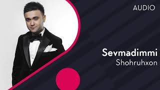 Shohruhxon - Sevmadimmi | Шохруххон - Севмадимми (Official Audio)