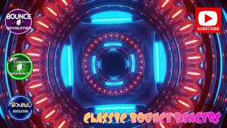 CLASSIC BOUNCE BANGERS FROM BOUNCE REVOLUTION - DONK BOUNCE DANCE