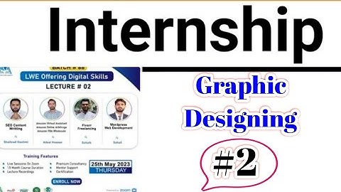 LWE Internship Session  2 Graphic Designing  By Miss Memoona
