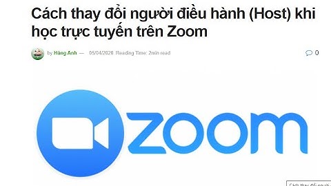 Chuyển quyền điều hành ( Host)  qua người khác trong Zoom