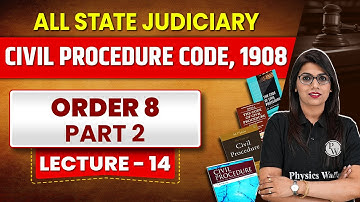 Civil Procedure Code, 1908 | Lecture 14 | CPC 1908 | Order 8 Part 2 | Judiciary By PW