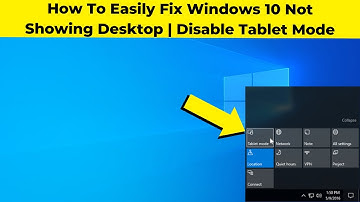 How To Easily Fix Windows 10 Not Showing Desktop | Disable Tablet Mode 📱 ➡ 💻 | 2024