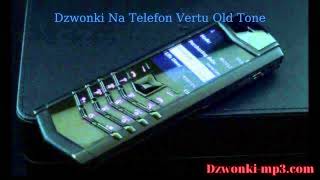 Dzwonki na telefon Vertu Old Tone | Dzwonki-Mp3.com