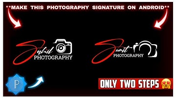 How To Make Stylish Signature Photography Logo 😱|| Logo Design On Android || Stylish Signature