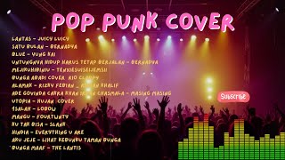 PLAYLIST POP PUNK COVER LAGU INDO POPULER - FULL ALBUM - TOP SPOTIFY 2025