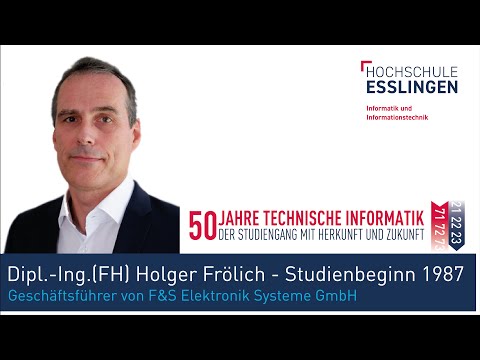 50 Jahre Technische Informatik an der Hochschule Esslingen - Interview mit Holger Frölich