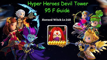 Hyper Heroes Devil Tower 95F Guide