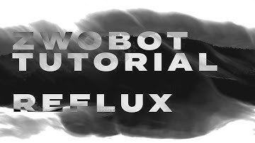 ZwoBot in Ableton Tutorial - 56 - Reflux