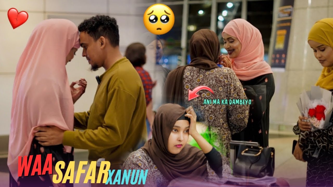 SAFAR XANUUN IYO CALOOL XUMO BADAN ATARIISHO BADIYO INTA AY SAFRIN KA HOR HADALKEEDA U DAMBEYEY..!!😭