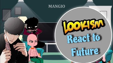 Speed reacts to Future||Jake And Lianman React to Futurell ENG/RUS||Part 6|| #lookism #gacha