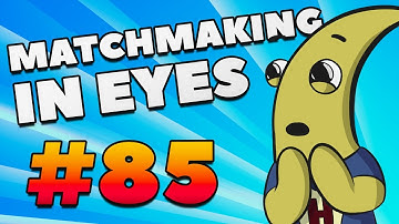 CS:GO - MatchMaking in Eyes #85