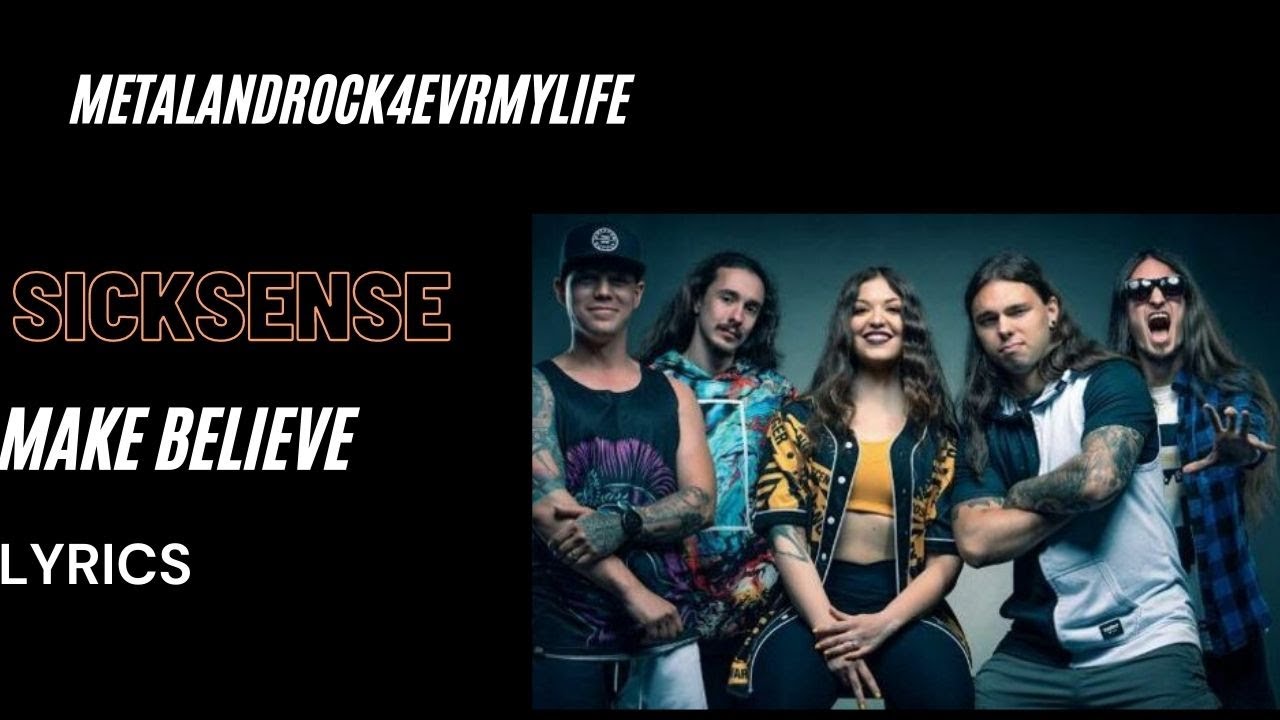 SickSense   make believe lyrics